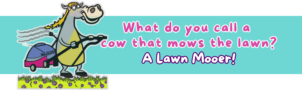 Funny jokes for 6-year-olds: 'Lawn Mooer' Joke