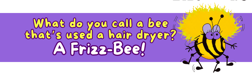 Silly jokes for 7-year-olds: 'A Frizz-Bee' Joke