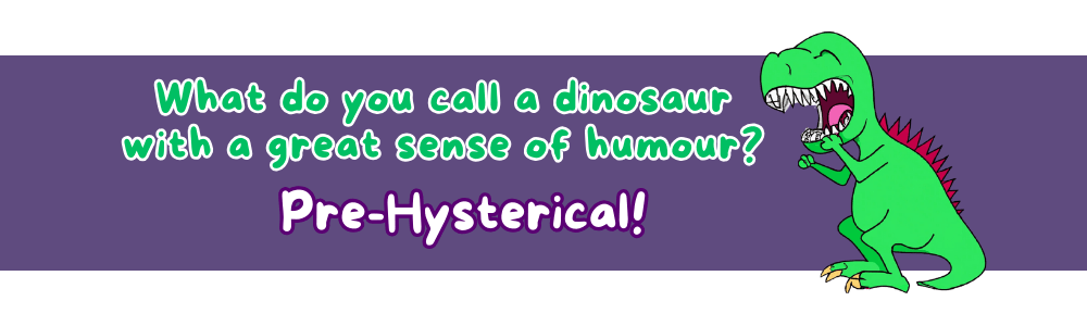 Jokes for 9-year-olds: 'Pre-Hysterical' Joke